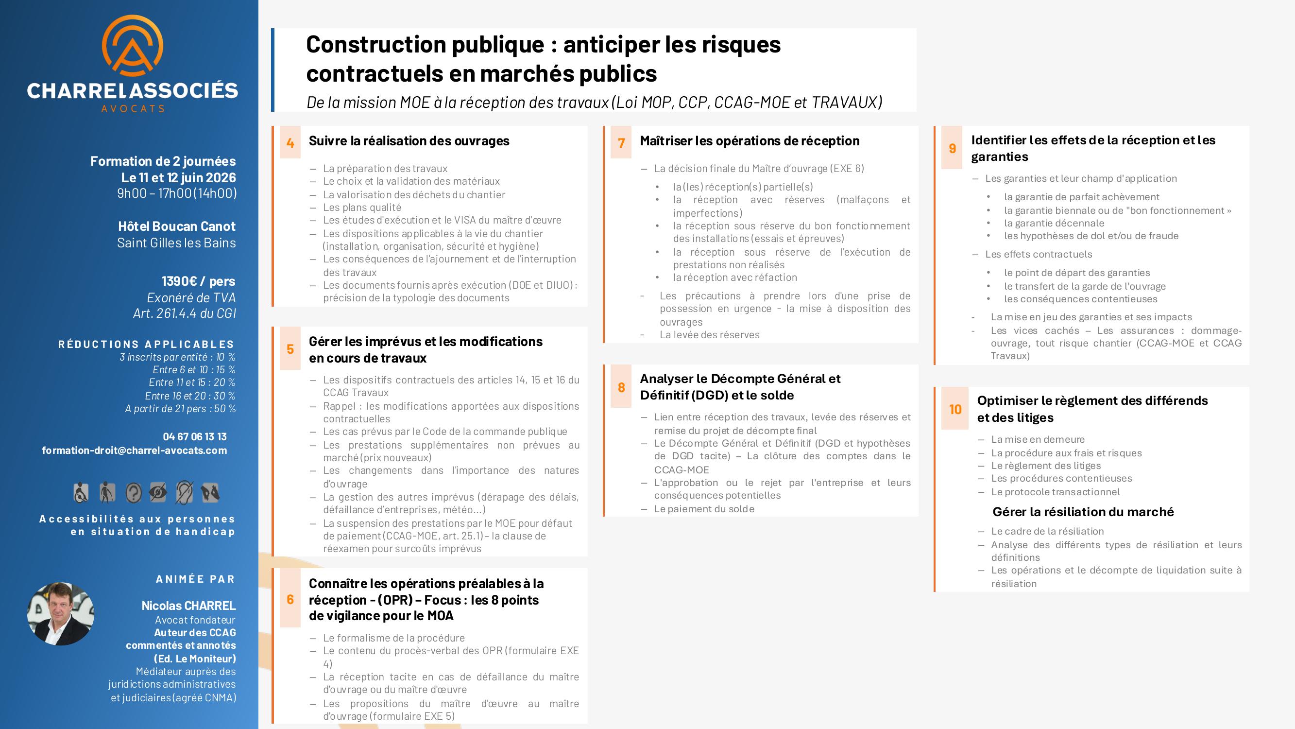 Suivre la réalisation des ouvrages Gérer les imprévus et les modifications en cours de travaux Connaître les opérations préalables à la réception -(OPR) –Focus : les 8 points de vigilance pour le MOA Maîtriser les opérations de réception Analyser le Décompte Général et Définitif (DGD) et le solde Identifier les effets de la réception et les garanties Optimiser le règlement des différends et des litiges 
