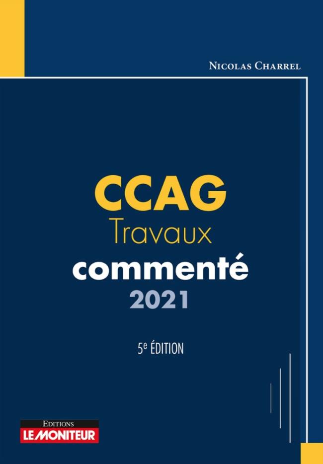 1ère de couverture du CCAG Travaux commenté aux éditions du Moniteur
