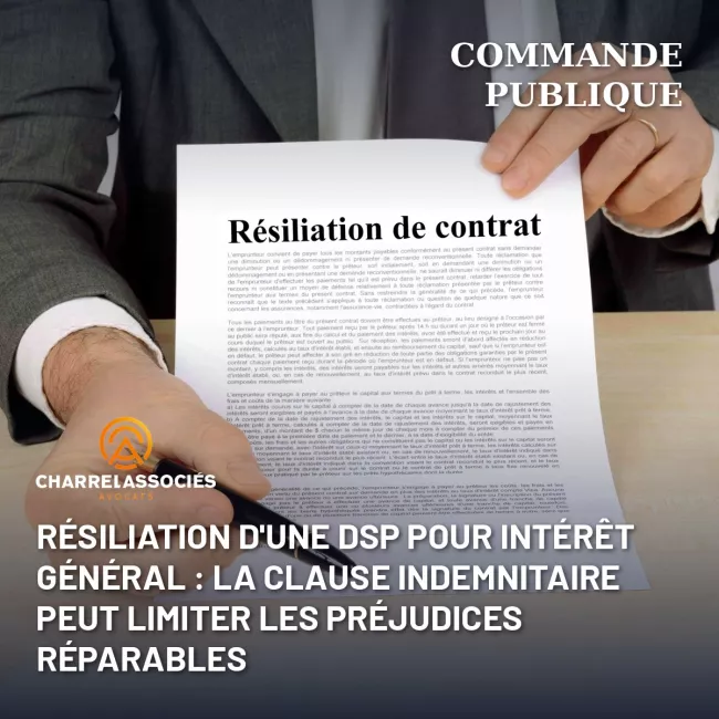 Résiliation d'une DSP pour intérêt général : la clause indemnitaire peut limiter les préjudices réparables